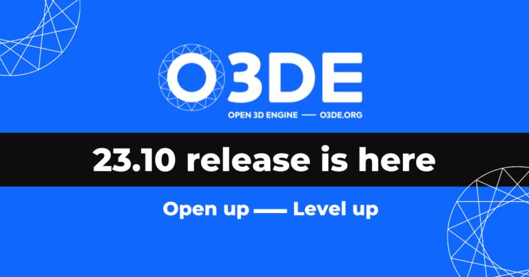 Get Speed and Efficiency Improvements in O3DE 23.10 and Join the First Open 3D Connect Virtual Meetup